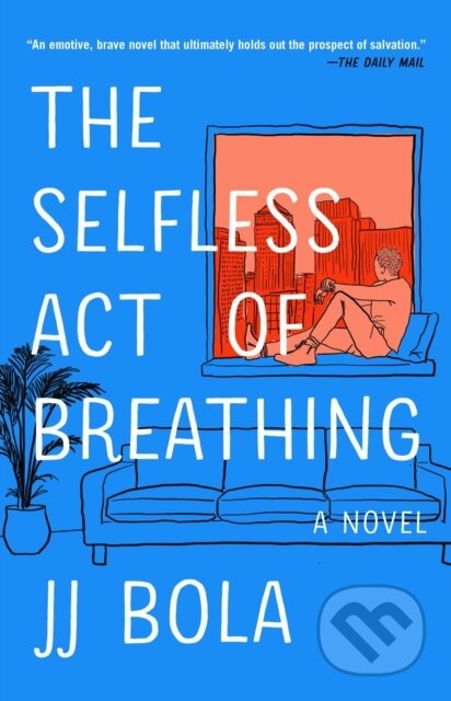 Selfless Act of Breathing (A Novel)