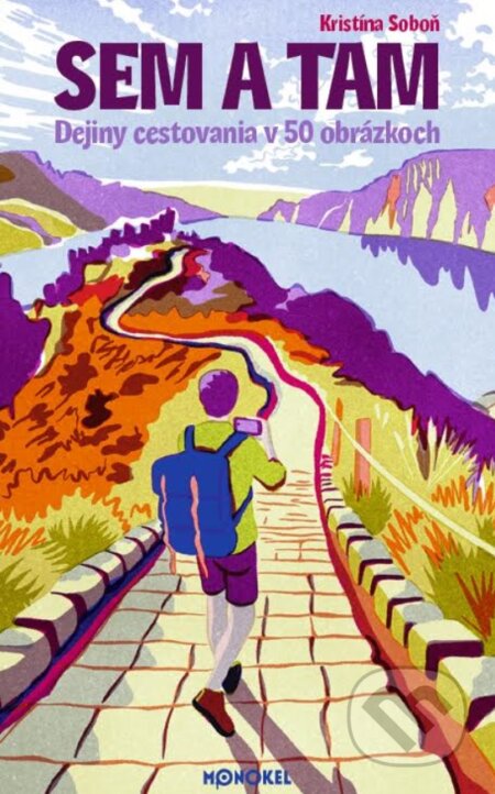 Sem a tam (Dejiny cestovania v 50 obrázkoch)