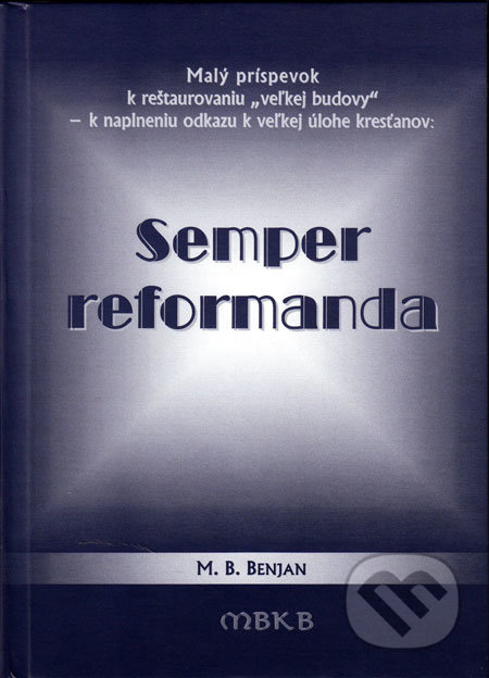 Semper reformanda (Malý príspevok k reštaurovaniu "veľkej budovy"