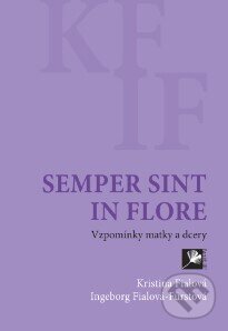 Semper sint in flore (Vzpomínky matky a dcery)