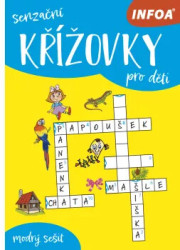 Senzační křížovky pro děti (modrý sešit) - kniha z kategorie Křížovky