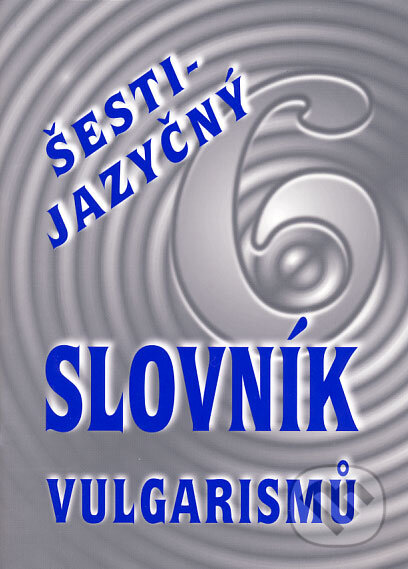 Šestijazyčný slovník vulgarismů