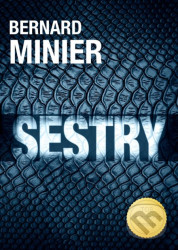 Sestry (český jazyk) - Bernard Minier