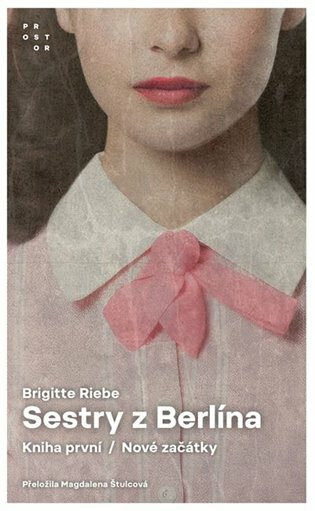 Sestry z Berlína I - Brigitte Riebe