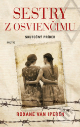 Sestry z Osvienčimu (Skutočný príbeh)