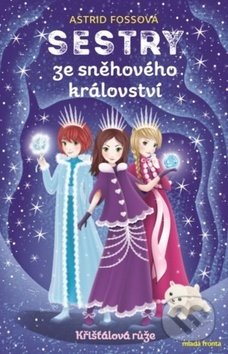 Sestry ze sněhového království: Křišťálová růže