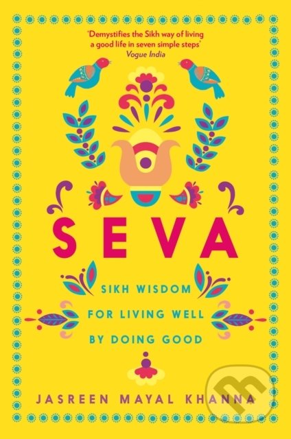 Seva (Sikh wisdom for living well by doing good)