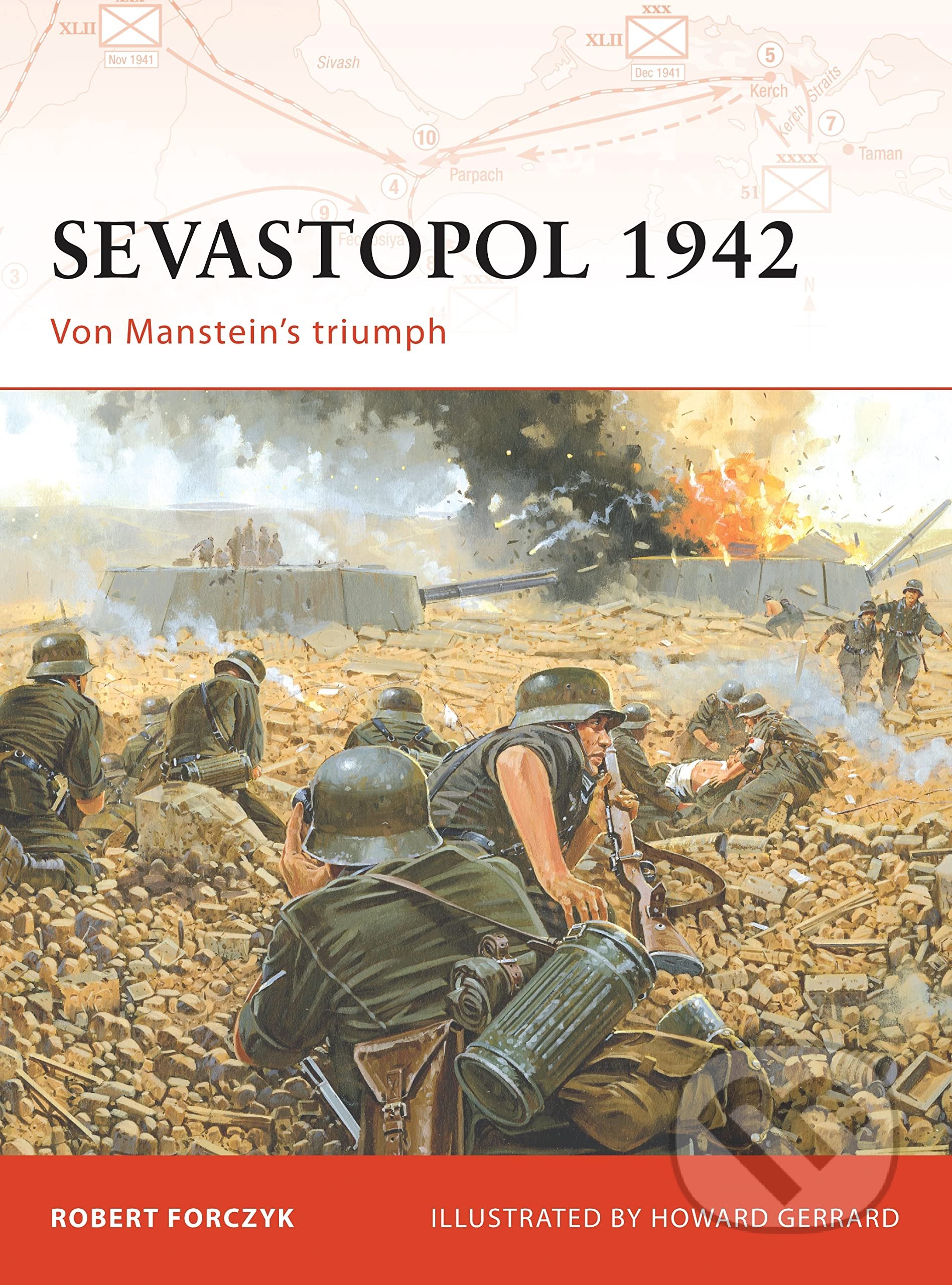 Sevastopol 1942 (Von Manstein’s triumph)