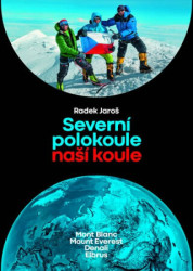 Severní polokoule naší koule (Mont Blanc Mt. Everest Denali Elbrus) - kniha z kategorie Cestopisy z Evropy