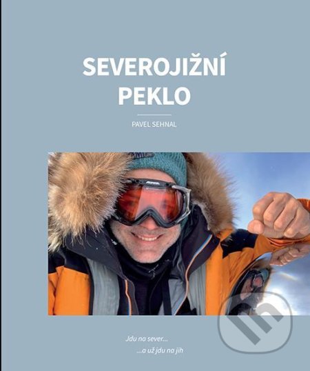 Severojižní peklo (Jdu na sever… a už jdu na jih)
