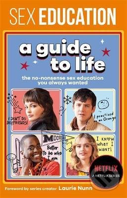 Sex Education: A Guide To Life