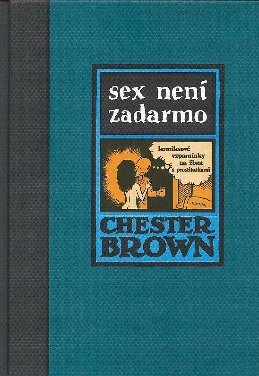 Sex není zadarmo - Chester Brown