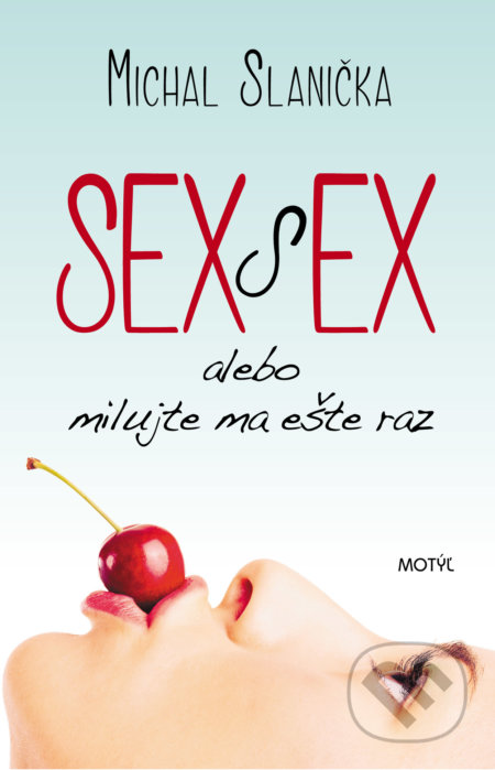 Sex s ex (alebo milujte ma ešte raz)
