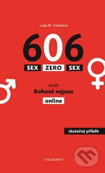 Sex Zero Sex (aneb Bohové nejsou online)