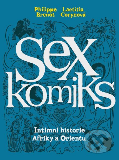 Sexkomiks 2 (Intimní historie Afriky a Orientu)