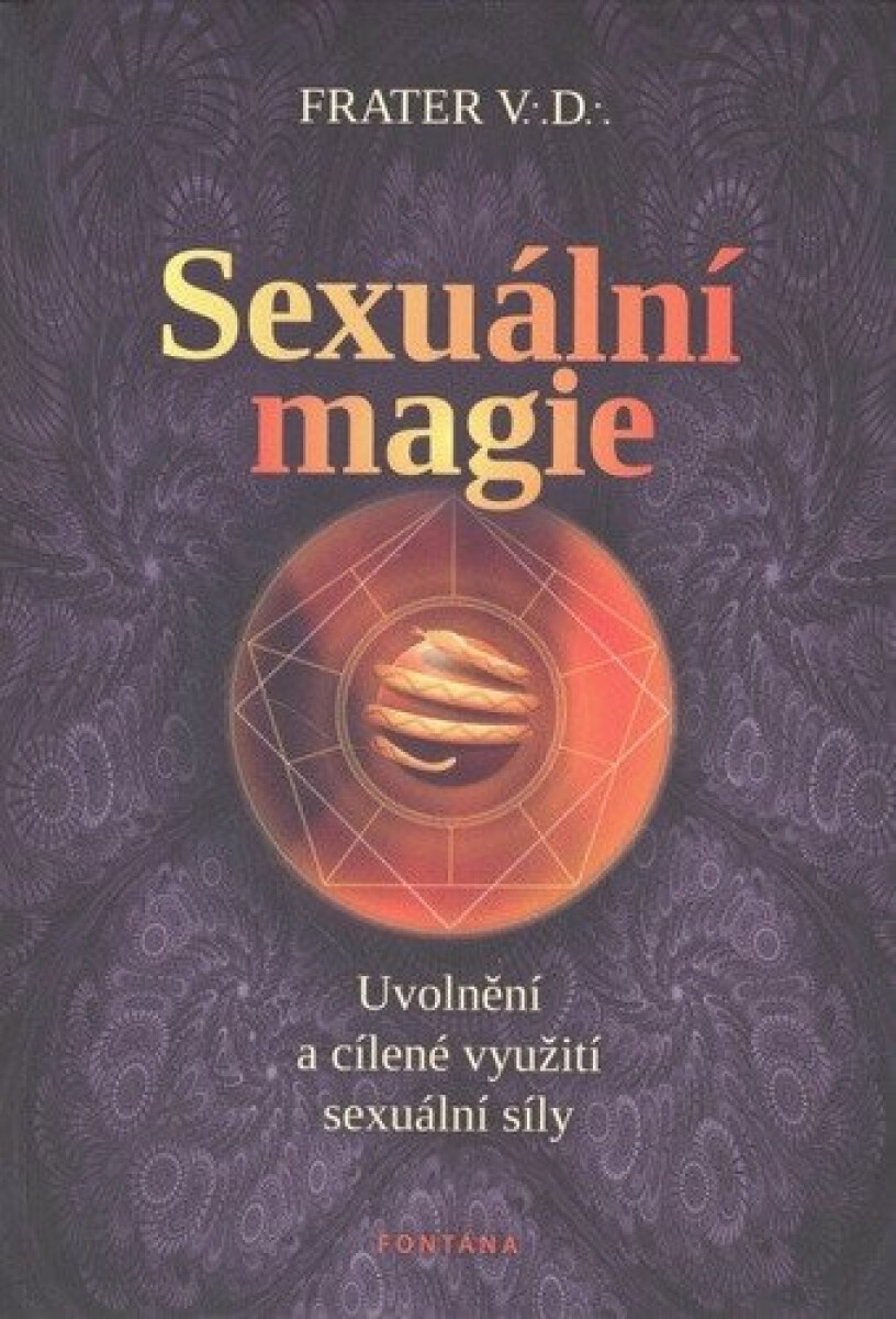 Sexuální magie - uvolnění a cílené využití sexuální síly