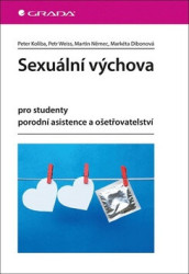 Sexuální výchova (pro studenty porodní asistence a ošetřovatelství) - kniha z kategorie Vztahy a rodina