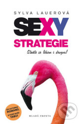 Sexy strategie (Staňte se lékem i drogou!)
