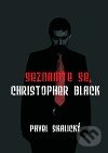 Seznamte se, Christopher Black