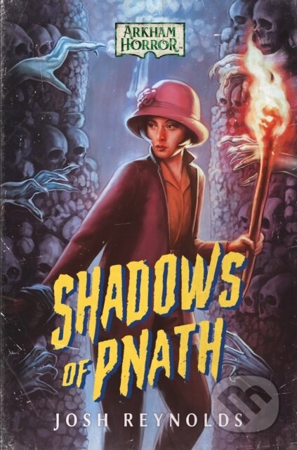Shadows of Pnath (An Arkham Horror Novel)