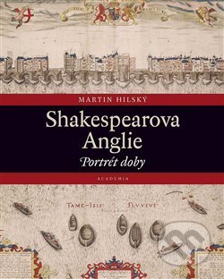 Shakespearova Anglie (Portrét doby)