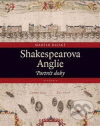 Shakespearova Anglie (Portrét doby)