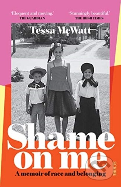 Shame On Me (a memoir of race and belonging)