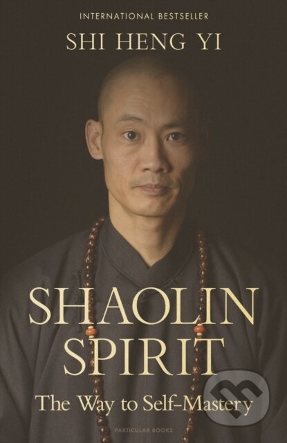 Shaolin Spirit (The Way to Self-Mastery)
