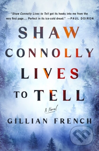 Shaw Connolly Lives to Tell (A Novel)