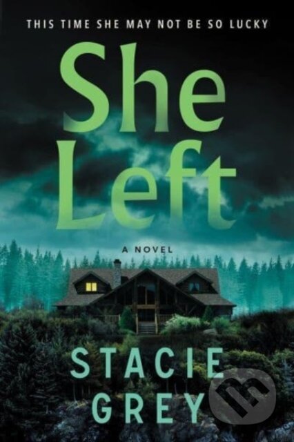 She Left (A Novel)