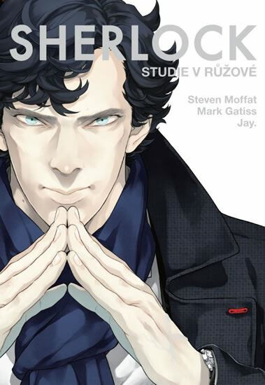 Sherlock 1 - Studie v růžové - Mark Gatiss, Jay, Steven Moffat