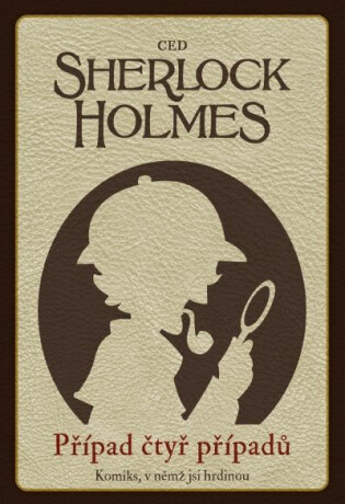 Sherlock Holmes: Případ čtyř případů