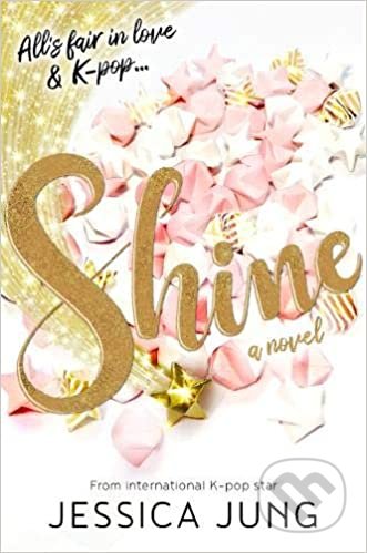 Shine (All´s fair in love & K-pop...)