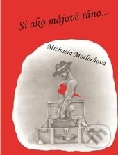 Si ako májové ráno...