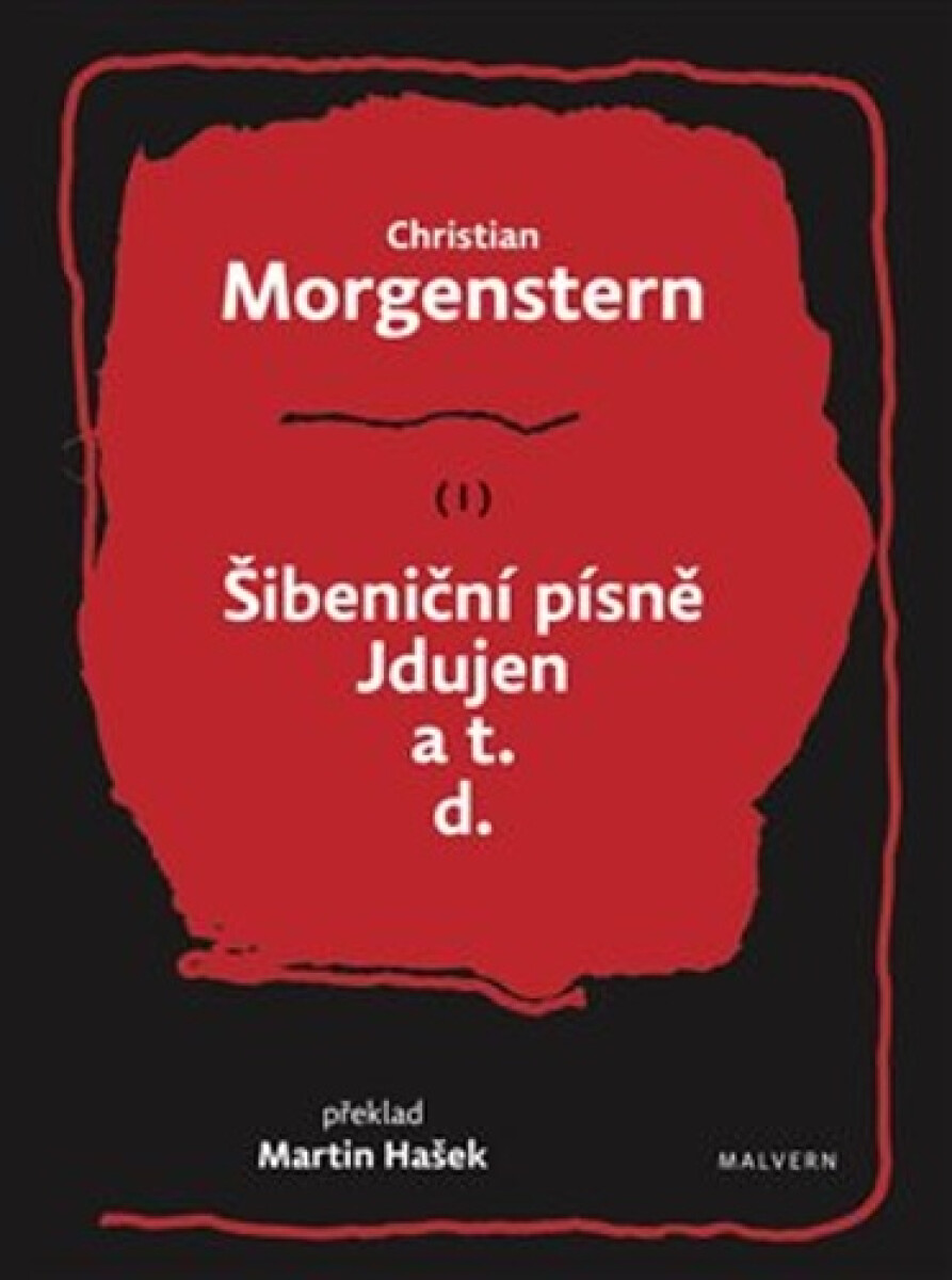 Šibeniční písně, Jdujen a t. d. - Christian Morgenstern, Vladimír Véla