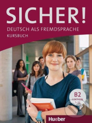 Sicher! B2: Kursbuch - Michaela Perlmann-Balme