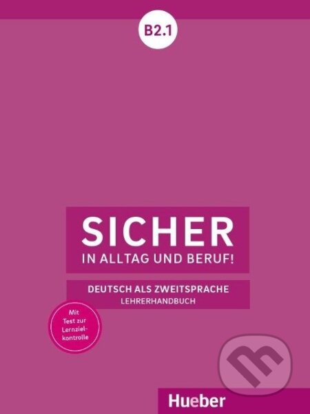 Sicher in Alltag und Beruf! B2.1