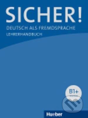Sicher! (Lehrerhandbuch B1+)