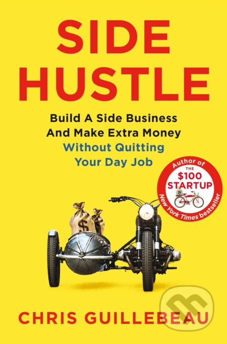 Side Hustle (Build a Side Business and Make Extra Money