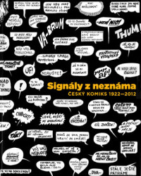 Signály z neznáma (Český komiks 1922–2012) - kniha z kategorie Teorie umění