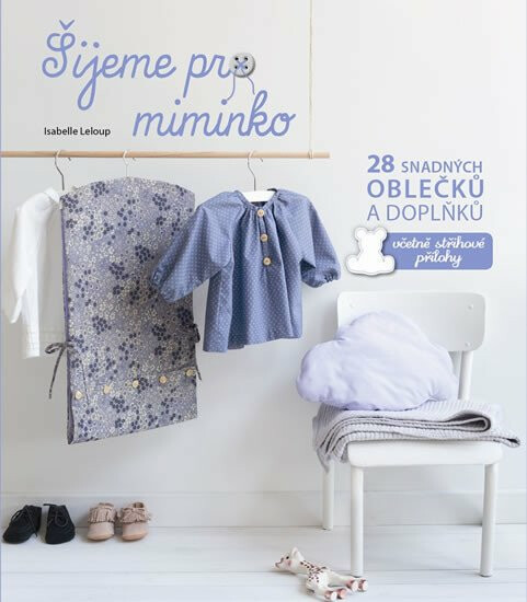 Šijeme pro miminko - Leloup Isabelle