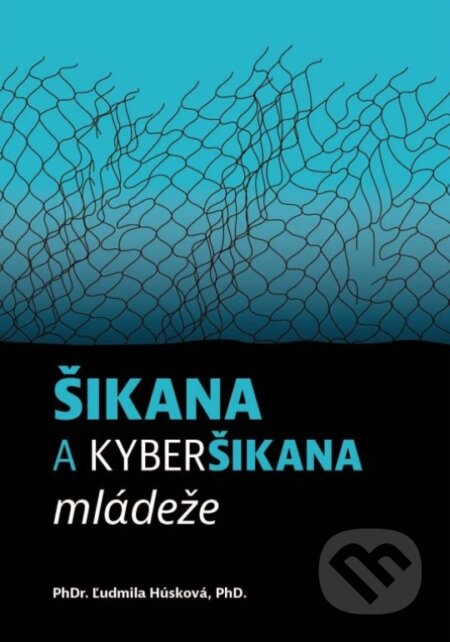 Šikana a kyberšikana mládeže (český jazyk)