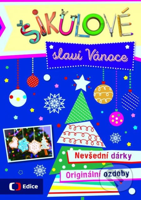 Šikulové slaví Vánoce (Nevšední dárky