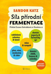 Síla přírodní fermentace (Jedninečná chuť a léčivá síla živých kultur) - kniha z kategorie Magie a okultismus