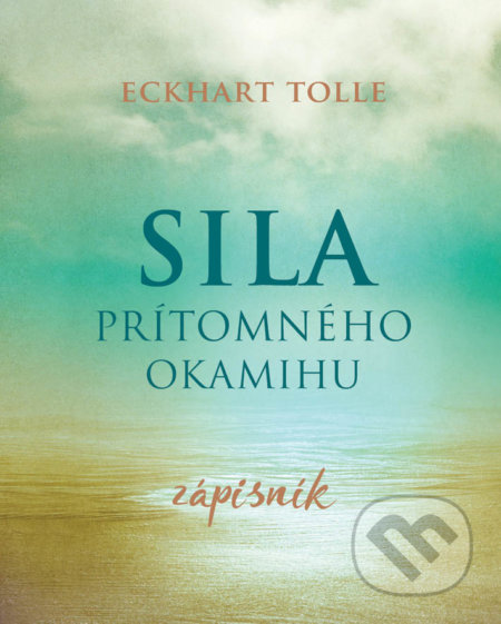 Sila prítomného okamihu (Zápisník)
