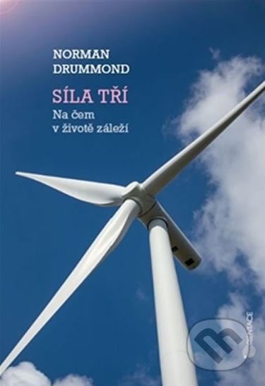 Síla tří (Na čem v životě záleží)
