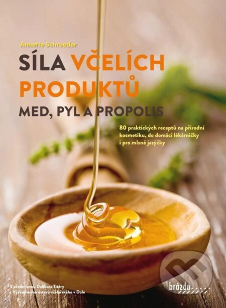 Síla včelích produktů (Med, pyl a propolis)