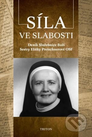 Síla ve slabosti (Deník služebnice Boží)