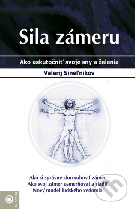 Sila zámeru (Ako uskutočniť svoje sny a želania)