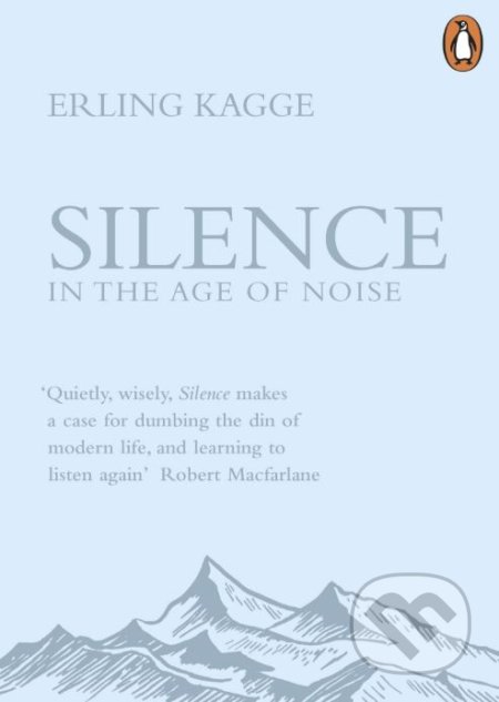 Silence (In the Age of Noise)